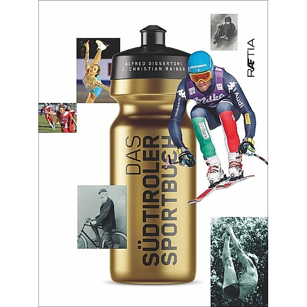 Das Südtiroler Sportbuch, Alfred Dissertori, J. Christian Rainer