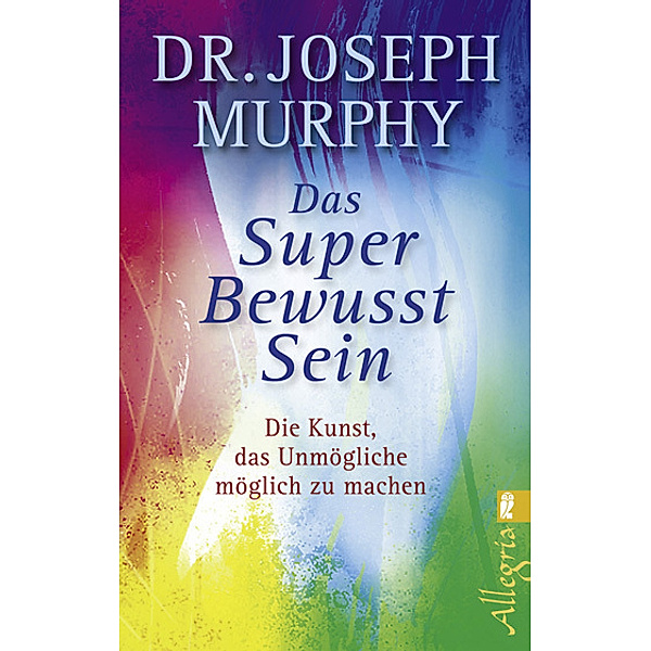 Das Super Bewusst Sein, Joseph Murphy