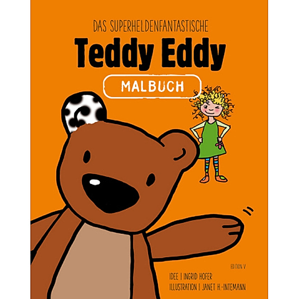Das superheldenfantastische Teddy Eddy Malbuch, Ingrid Hofer, Janet H.-Intemann