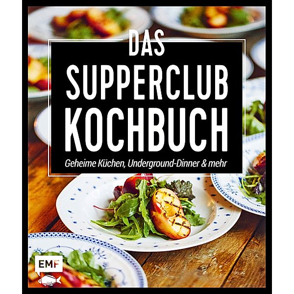 Das Supperclub-Kochbuch, Edition Michael Fischer