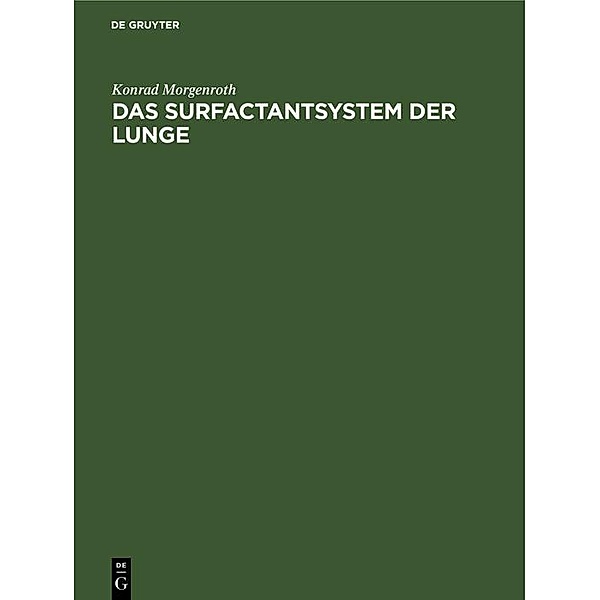 Das Surfactantsystem der Lunge, Konrad Morgenroth