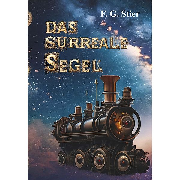 Das surreale Segel, F. G. Stier