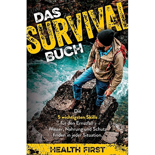 Das Survival Buch, Health First
