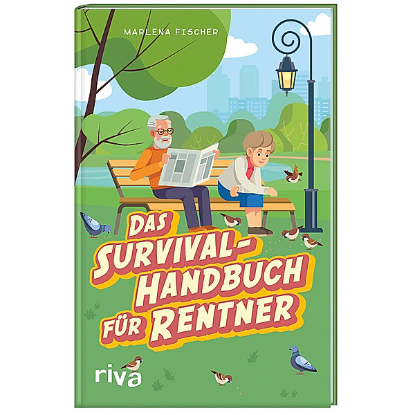 Das Survival-Handbuch für Rentner, Marlena Fischer