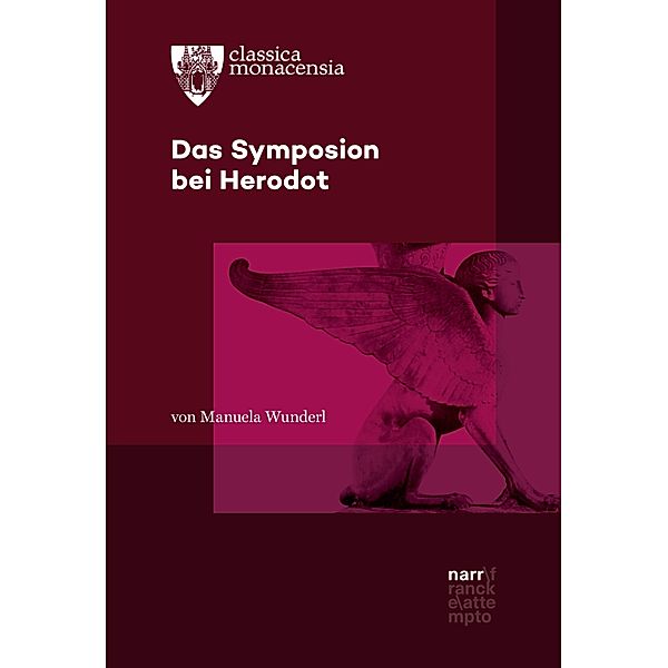 Das Symposion bei Herodot / Classica Monacensia Bd.60, Manuela Wunderl