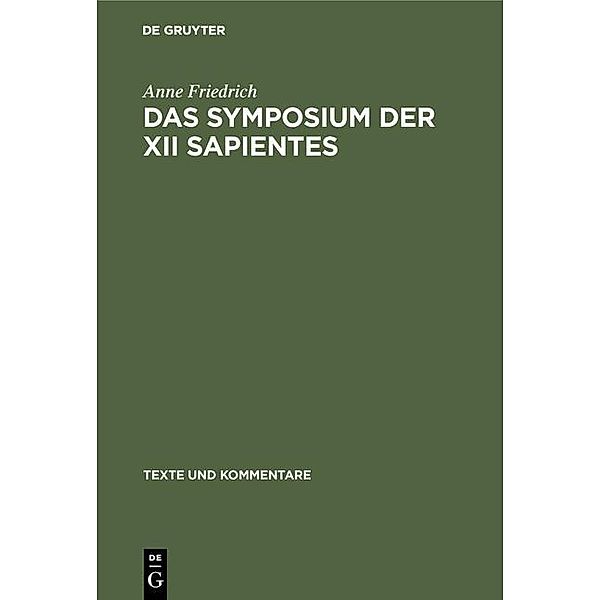 Das Symposium der XII sapientes / Texte und Kommentare Bd.22, Anne Friedrich