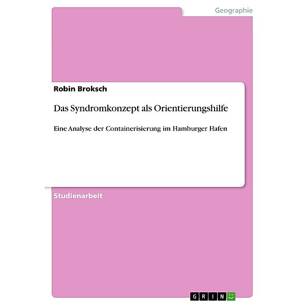 Das Syndromkonzept als Orientierungshilfe, Robin Broksch