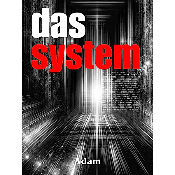 Das System, Adam