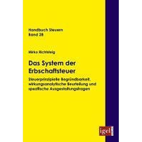 Das System der Erbschaftsteuer / Igel-Verlag, Mirko Richtsteig
