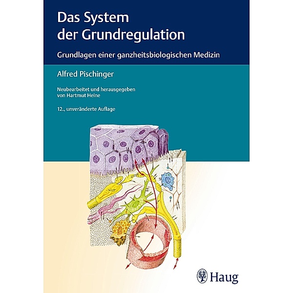 Das System der Grundregulation, Alfred Pischinger, Hartmut Heine, Gerda Missoni