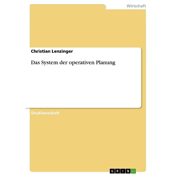 Das System der operativen Planung, Christian Lenzinger