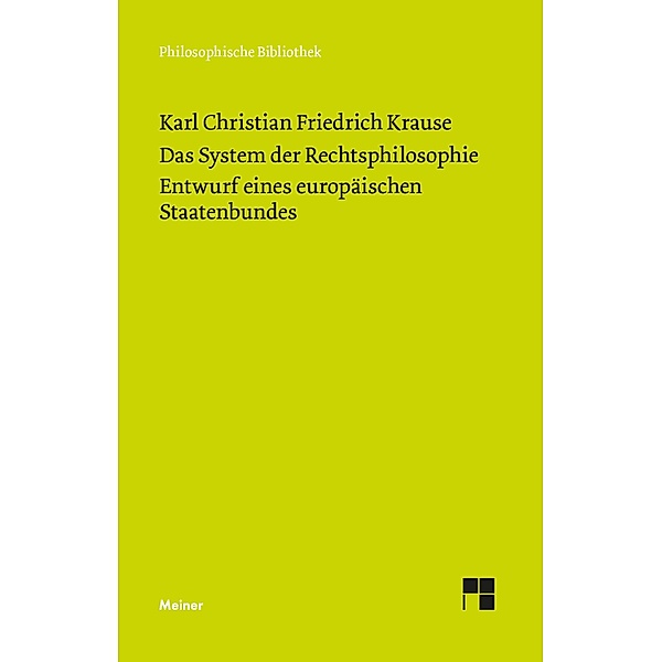 Das System der Rechtsphilosophie. Entwurf eines europäischen Staatenbundes, Karl Christian Friedrich Krause