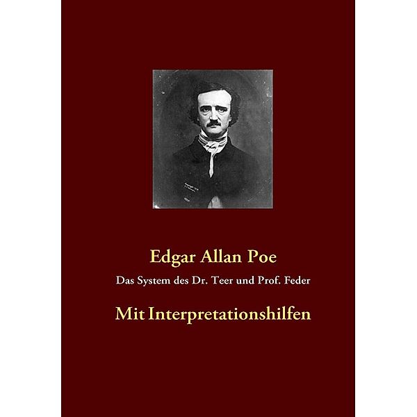 Das System des Dr. Teer und Prof. Feder, Edgar Allan Poe