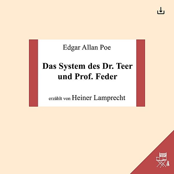 Das System des Dr. Teer und Prof. Feder, Edgar Allan Poe