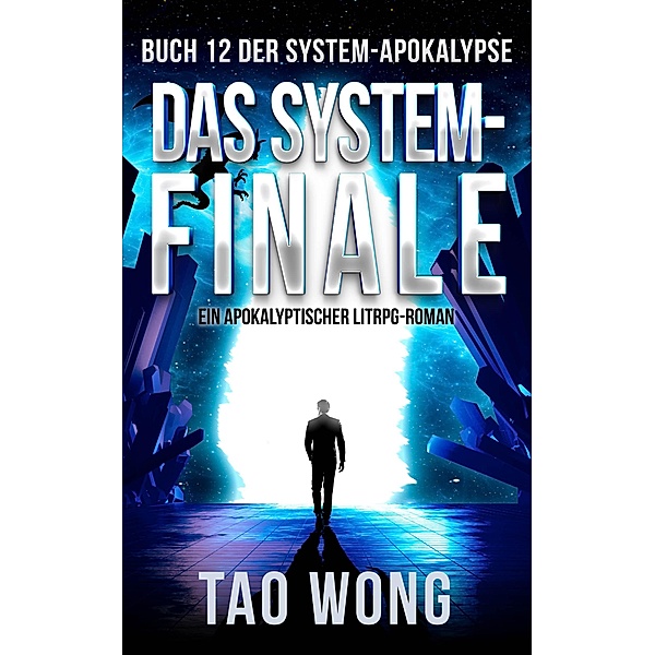Das System-Finale / Die System-Apokalypse Bd.12, Tao Wong