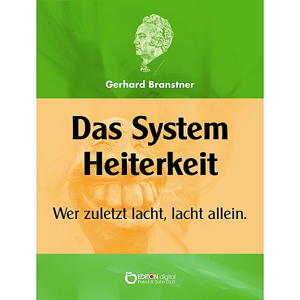 Das System Heiterkeit, Gerhard Branstner