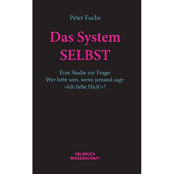 Das System SELBST, Peter Fuchs