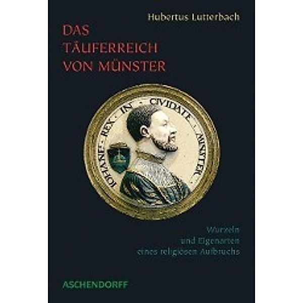 Das Täuferreich von Münster, Hubertus Lutterbach