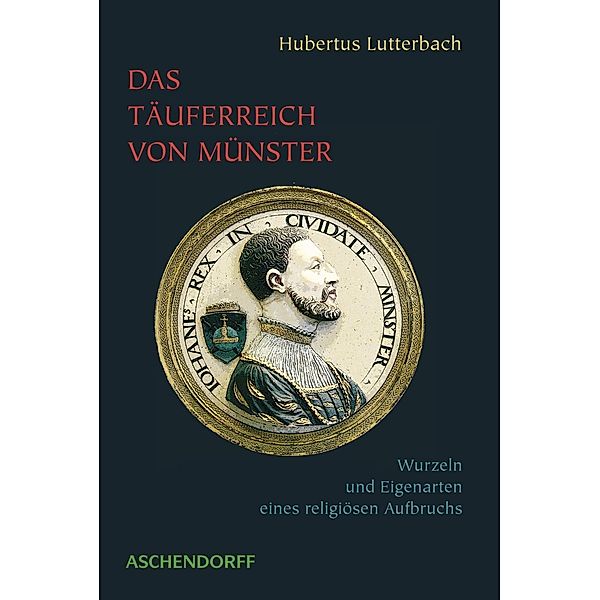 Das Täuferreich von Münster, Hubertus Lutterbach
