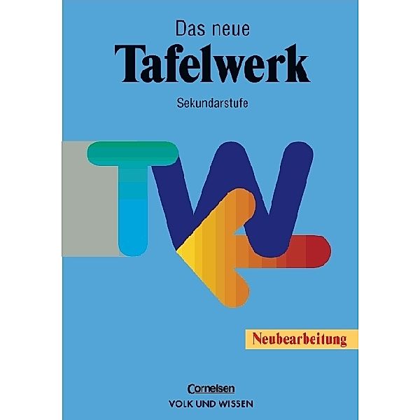 Das Tafelwerk - Formelsammlung für die Sekundarstufe I - Ausgabe 1998, Willi Wörstenfeld, Karlheinz Martin, Wolfgang Pfeil