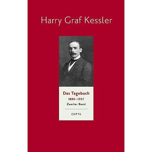 Das Tagebuch (1880-1937), Band 2 (Das Tagebuch 1880-1937. Leinen-Ausgabe, Bd. 2), Harry Graf Kessler