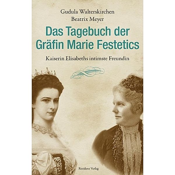 Das Tagebuch der Gräfin Marie Festetics, Gudula Walterskirchen, Beatrix Meyer