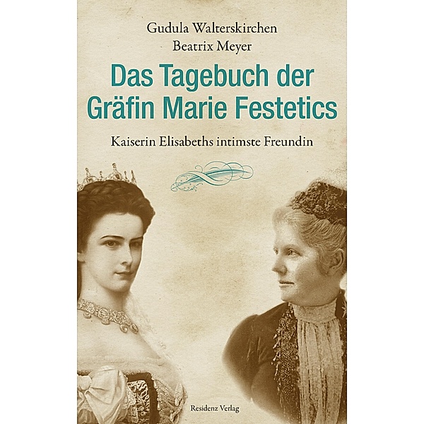Das Tagebuch der Gräfin Marie Festetics, Gudula Walterskirchen, Beatrix Meyer