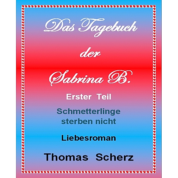 Das Tagebuch der Sabrina B.  Erster Teil, Thomas Scherz