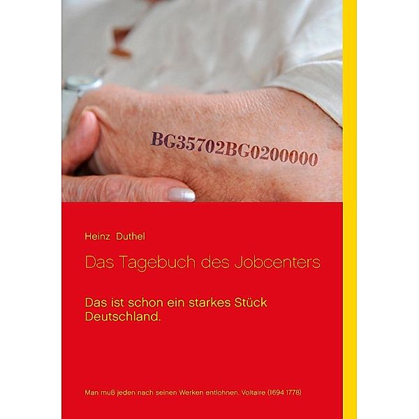 Das Tagebuch des Jobcenters, Heinz Duthel