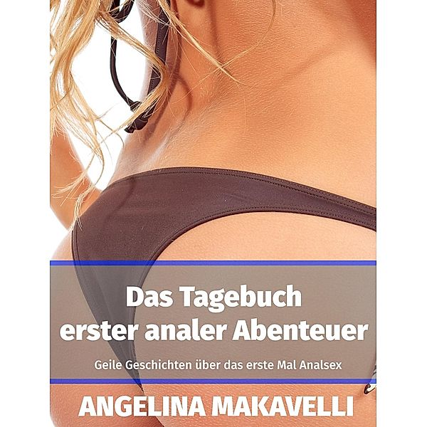 Das Tagebuch erster analer Abenteuer, Angelina Makavelli