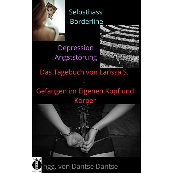 Das Tagebuch von Larissa S. - Gefangen im eigenen Kopf und Körper / Larissas mutiges Tagebuch Bd.1, Larissa S.