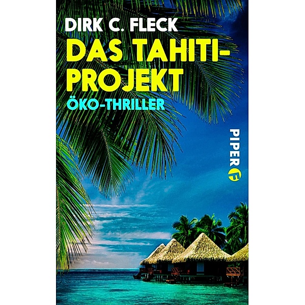 Das Tahiti-Projekt / Maeva-Trilogie Bd.1, Dirk C. Fleck