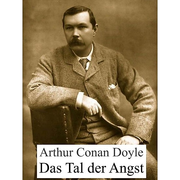 Das Tal der Angst, Arthur Conan Doyle