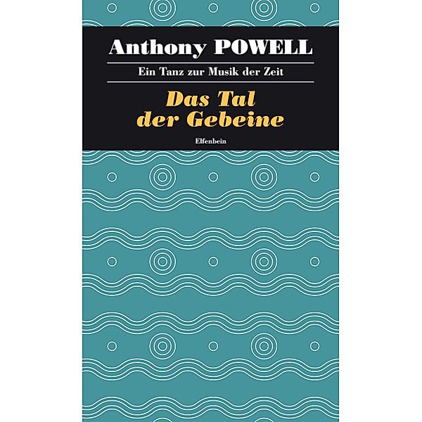 Das Tal der Gebeine / Ein Tanz zur Musik der Zeit Bd.7, Anthony Powell