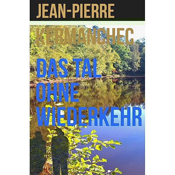 Das Tal ohne Wiederkehr, Jean-Pierre Kermanchec