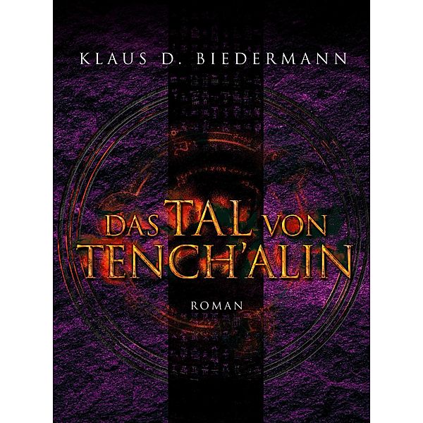 Das Tal von Tench´alin, Klaus D. Biedermann