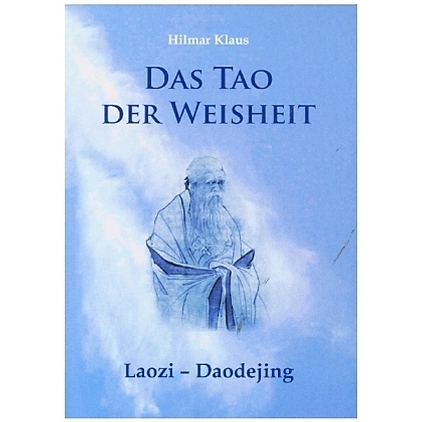Das Tao der Weisheit, Hilmar Klaus
