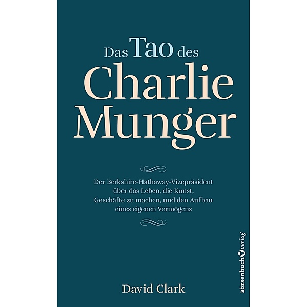 Das Tao des Charlie Munger, David Clark