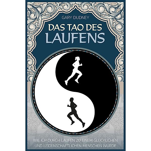 Das Tao des Laufens, Gary Dudney