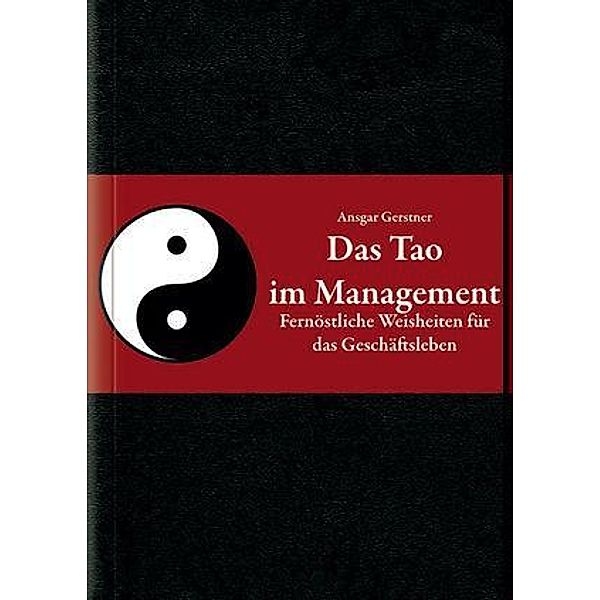 Das Tao im Management, Ansgar Gerstner