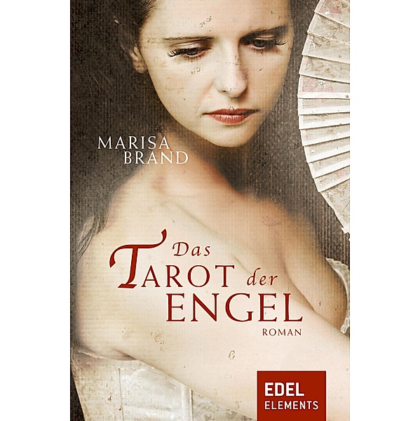 Das Tarot der Engel / Tarot-Trilogie Bd.3, Marisa Brand