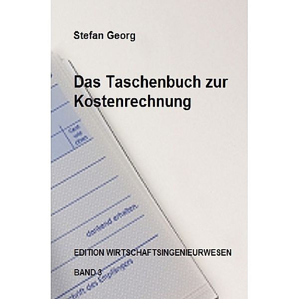 Das Taschenbuch zur Kostenrechnung, Stefan Georg