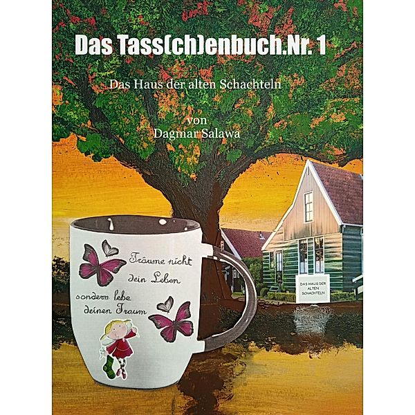 Das Tass(ch)enbuch Nr.1 / Das Tass(ch)enbuch Bd.1, Dagmar Salawa