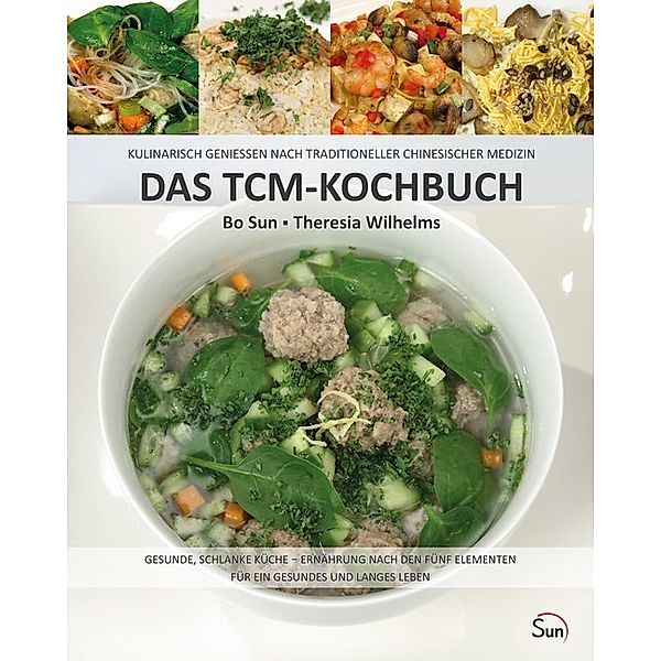 Das TCM-Kochbuch, Bo Sun, Theresia Wilhelms