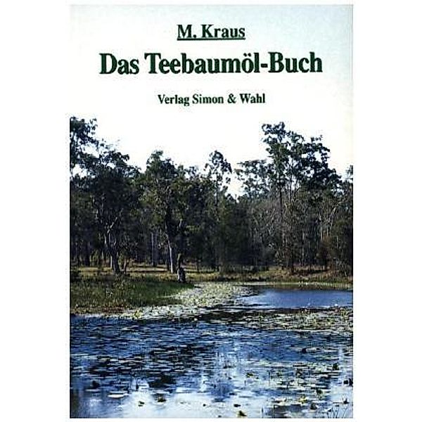 Das Teebaumöl-Buch, Michael Kraus