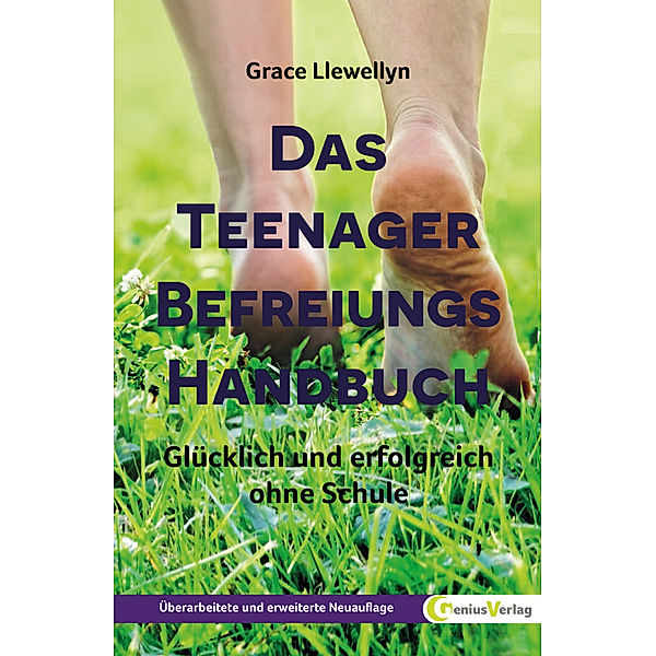 Das Teenager Befreiungs Handbuch, Grace Llewellyn