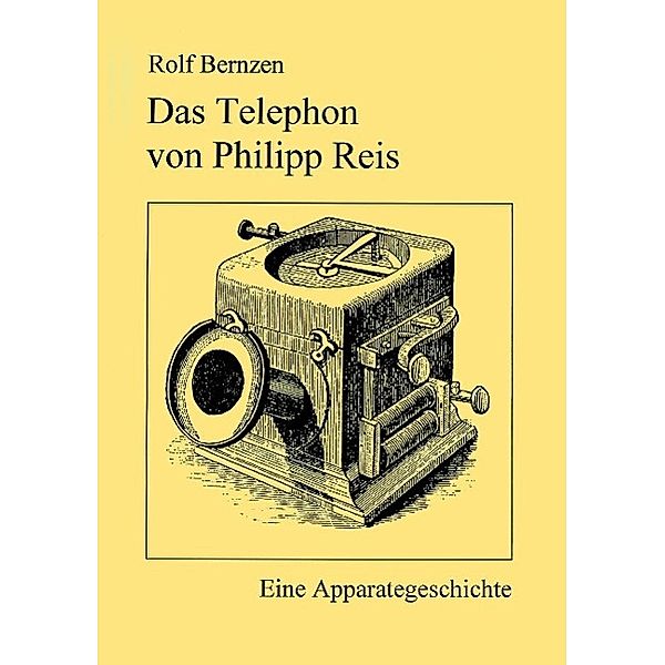 Das Telefon von Philip Reis, Rolf Bernzen