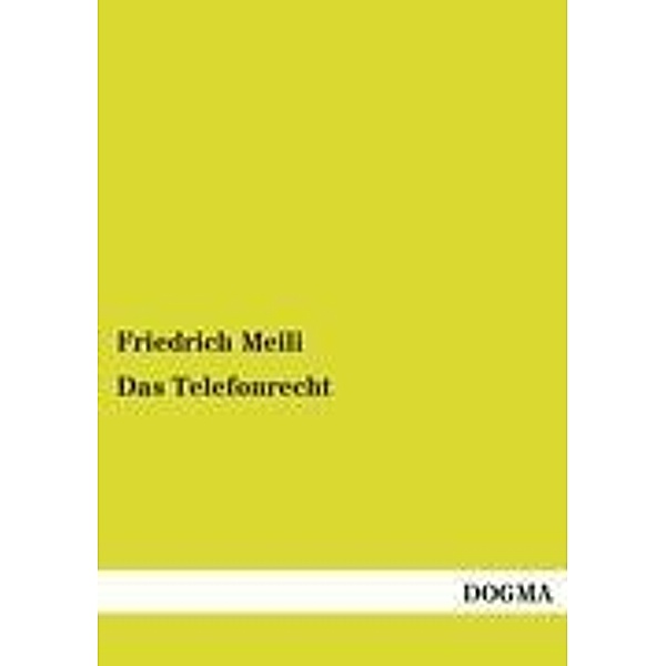 Das Telefonrecht, Friedrich Meili