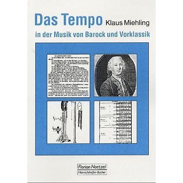 Das Tempo in der Musik von Barock und Vorklassik, Klaus Miehling