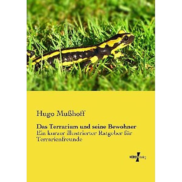 Das Terrarium und seine Bewohner, Hugo Mußhoff